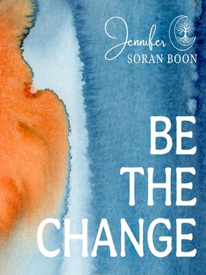 cover image of Be the Change